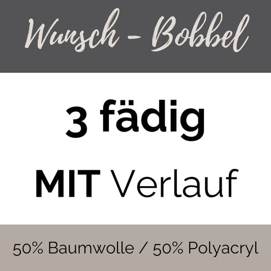 WUNSCH - 3 fädig - MIT Verlauf