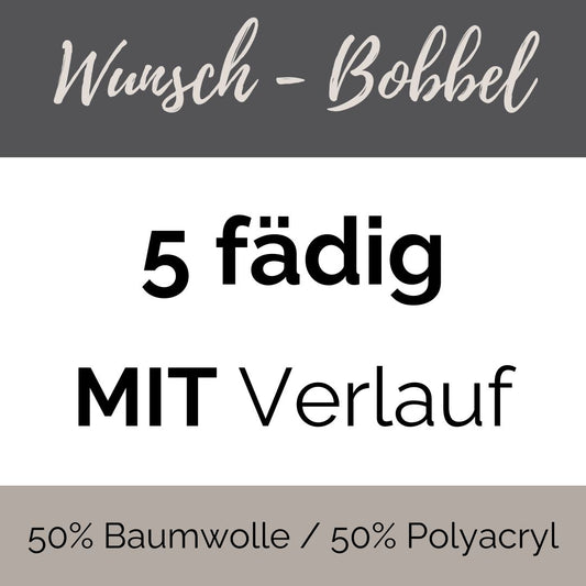 WUNSCH - 5 fädig - MIT Verlauf