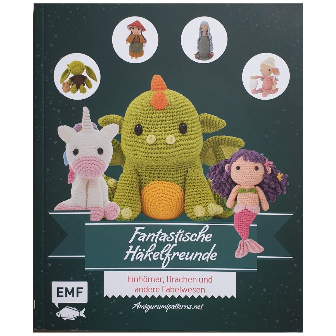EMF-Buch: Fantastische Häkelfreunde: Einhörner, Drachen und andere Fabelwesen