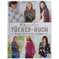 Mein großes Tücher-Buch: 100 Häkeltücher für jede Gelegenheit